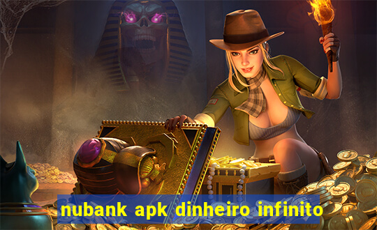 nubank apk dinheiro infinito
