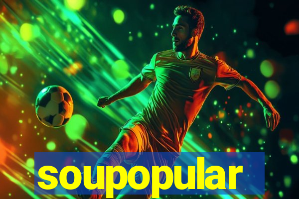soupopular