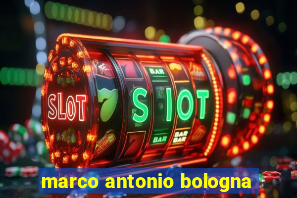 marco antonio bologna