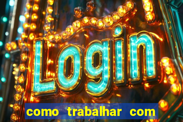 como trabalhar com jogos de aposta