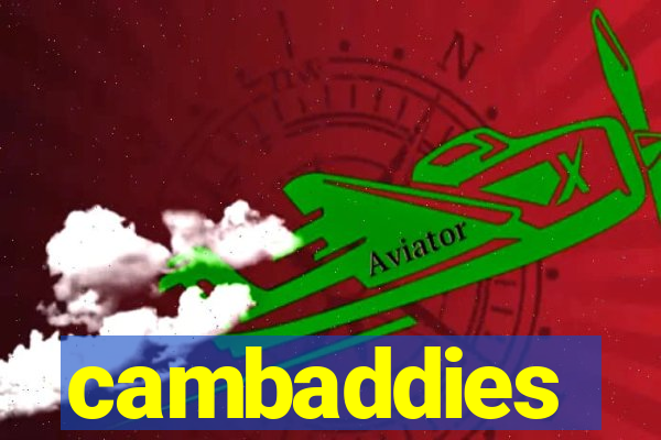 cambaddies