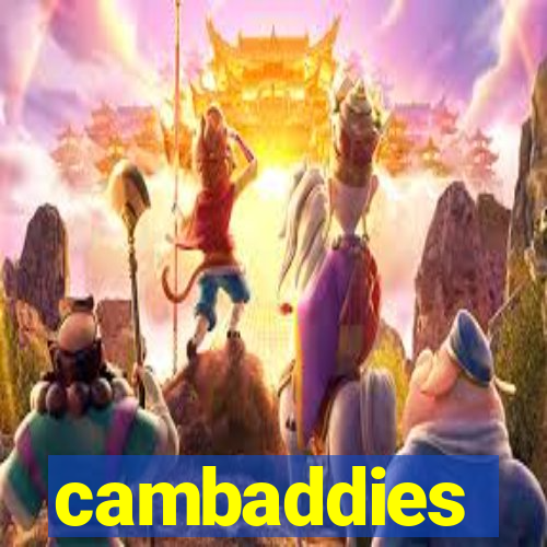 cambaddies