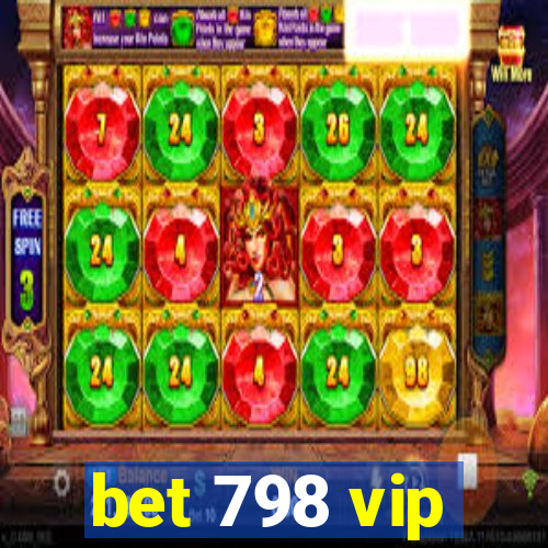 bet 798 vip