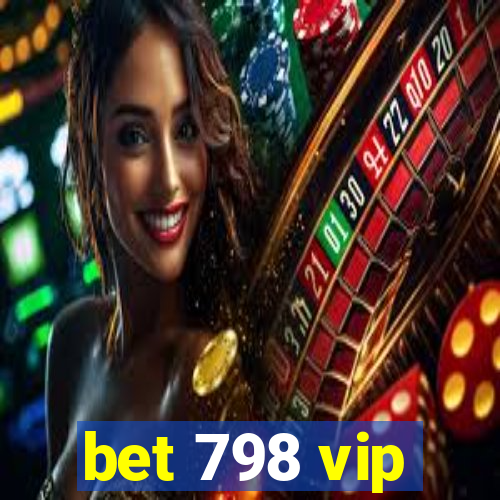 bet 798 vip