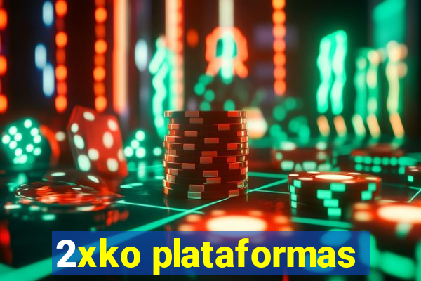 2xko plataformas