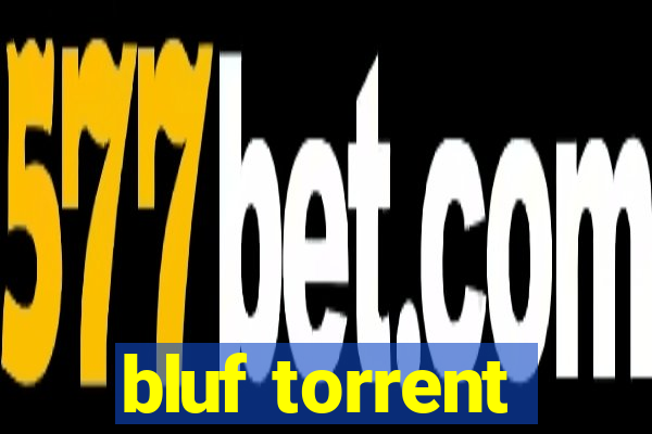 bluf torrent