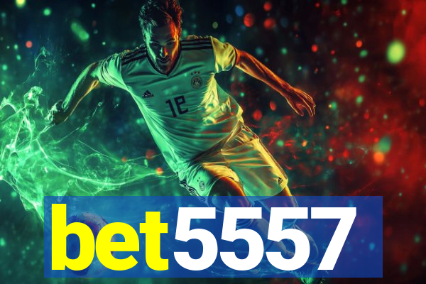 bet5557