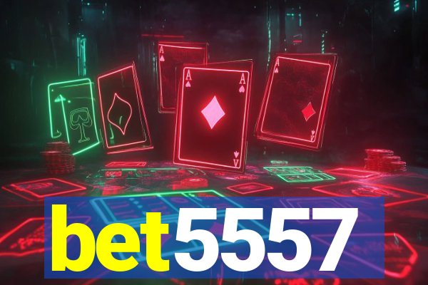 bet5557
