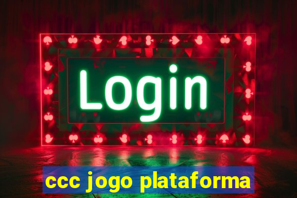 ccc jogo plataforma