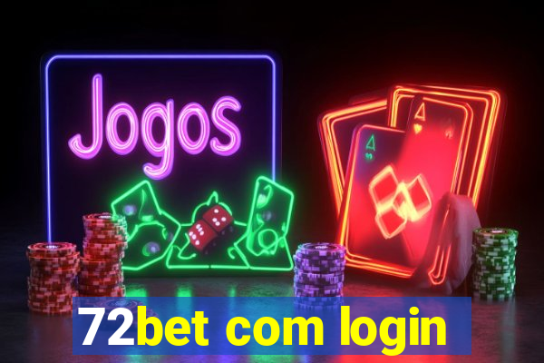 72bet com login
