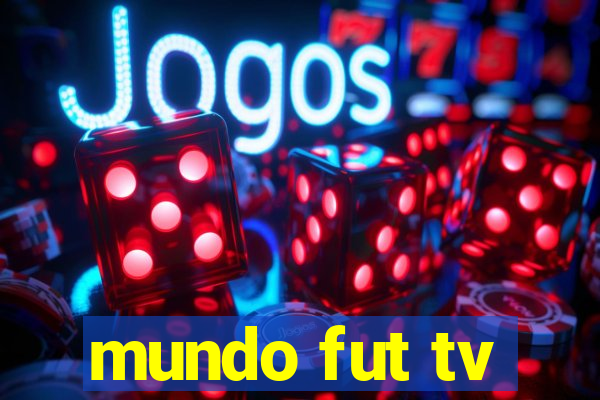 mundo fut tv