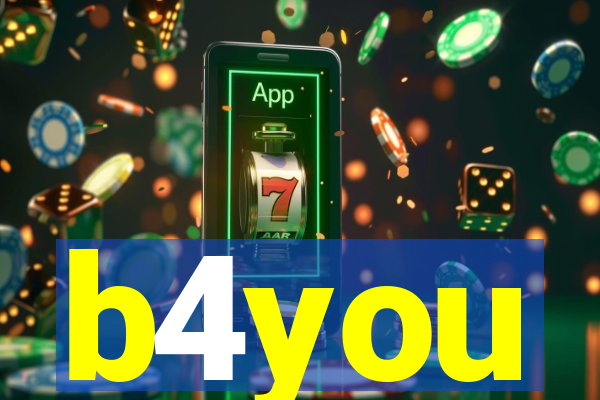 b4you