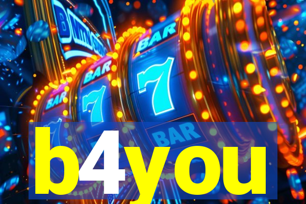 b4you
