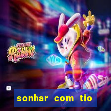 sonhar com tio jogo do bicho