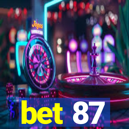 bet 87