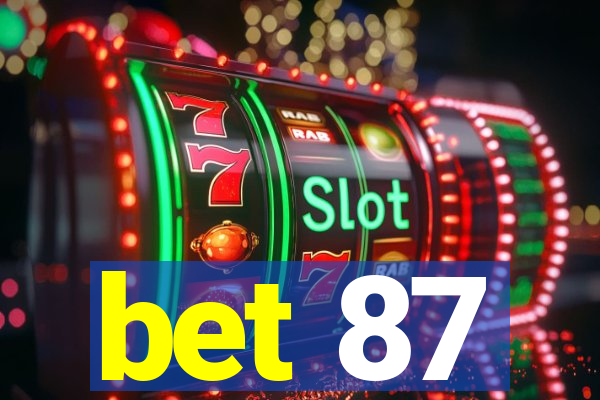 bet 87