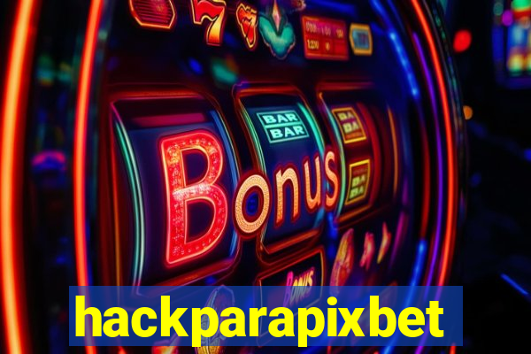 hackparapixbet