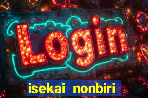 isekai nonbiri nouka dublado anime fire