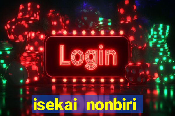 isekai nonbiri nouka dublado anime fire