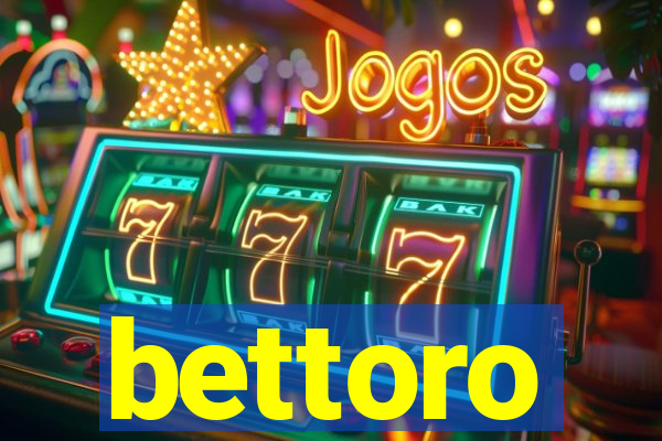 bettoro