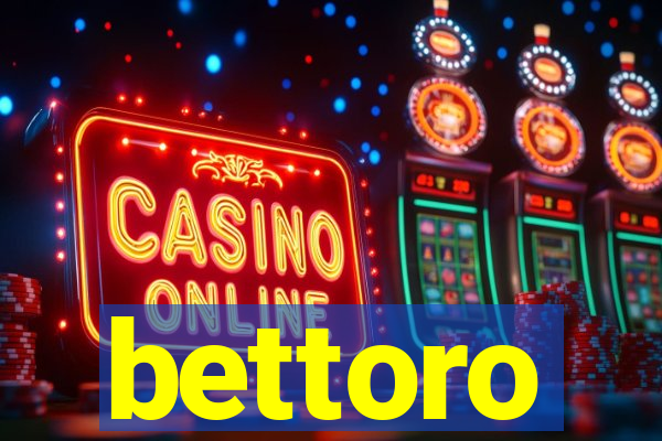 bettoro