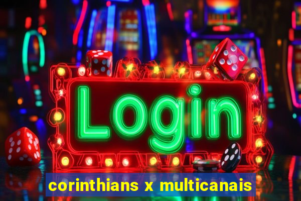 corinthians x multicanais