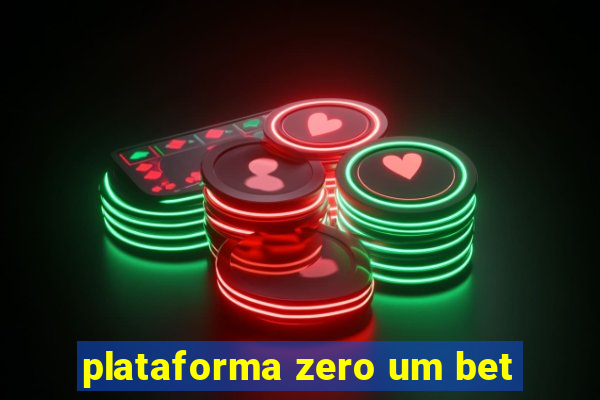 plataforma zero um bet
