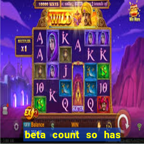 beta count so has changed pt br