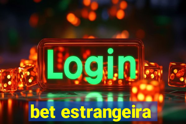 bet estrangeira