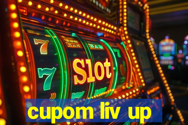 cupom liv up