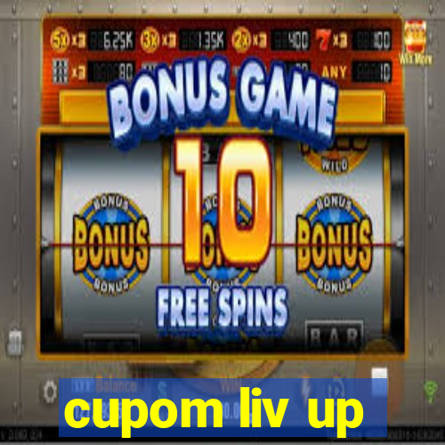 cupom liv up