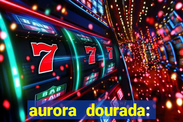 aurora dourada: retorno pdf