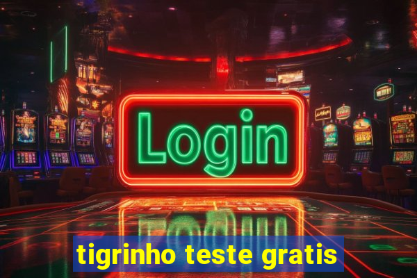 tigrinho teste gratis