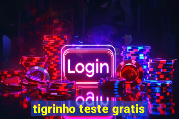 tigrinho teste gratis