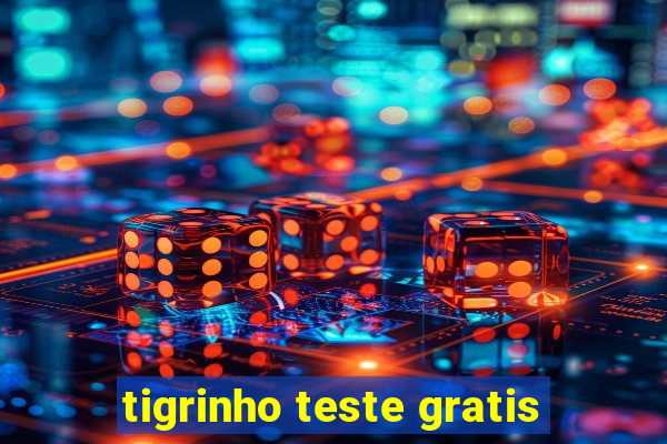 tigrinho teste gratis