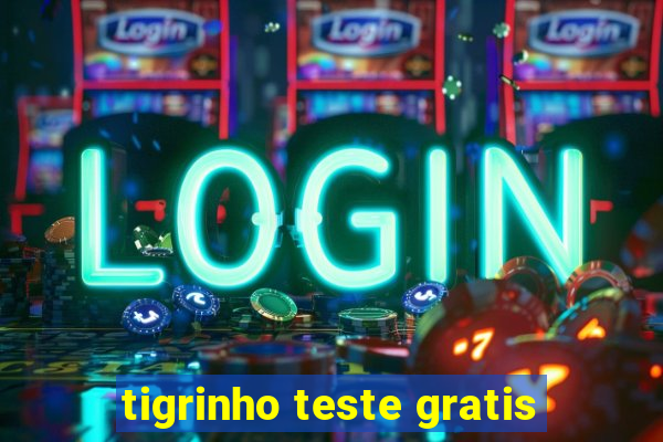 tigrinho teste gratis
