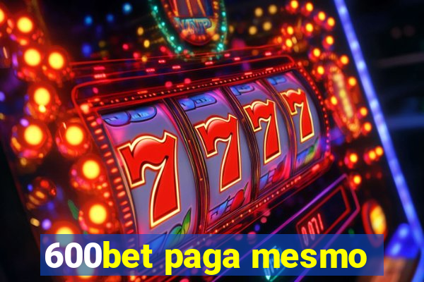 600bet paga mesmo