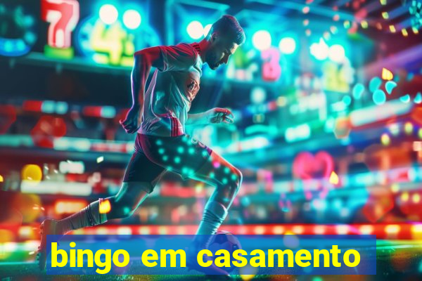 bingo em casamento