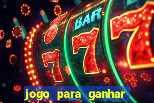 jogo para ganhar dinheiro de verdade no pix sem deposito