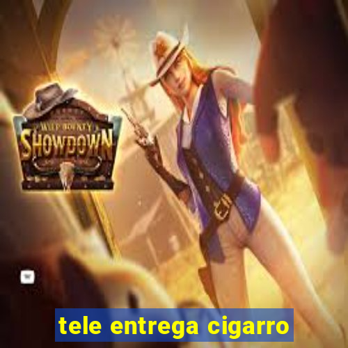 tele entrega cigarro
