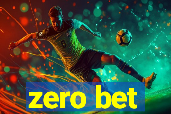 zero bet