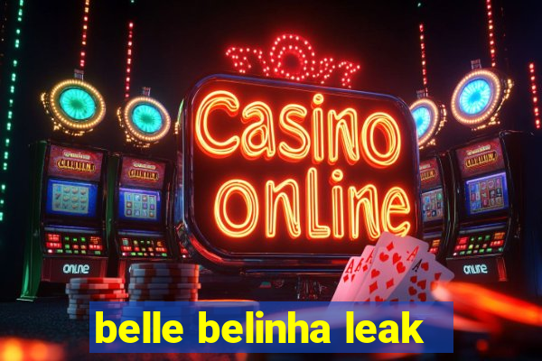 belle belinha leak