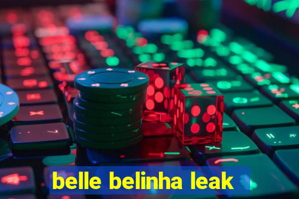 belle belinha leak