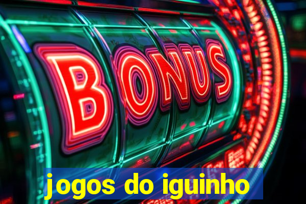 jogos do iguinho