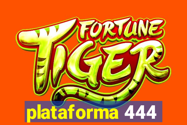 plataforma 444