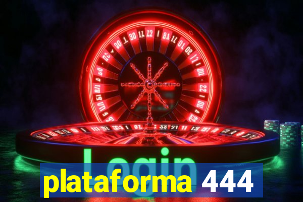 plataforma 444
