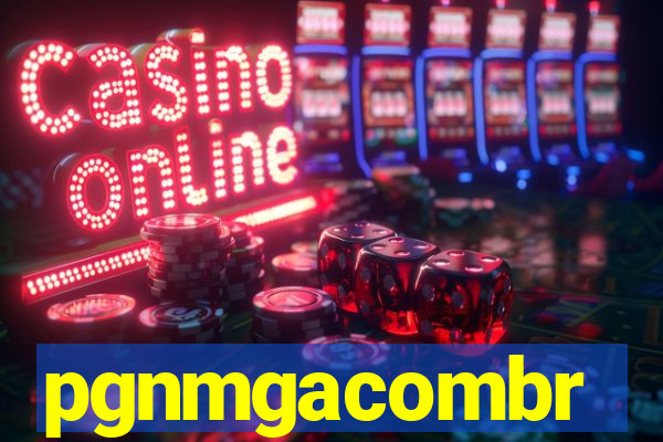 pgnmgacombr
