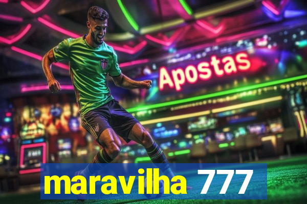 maravilha 777