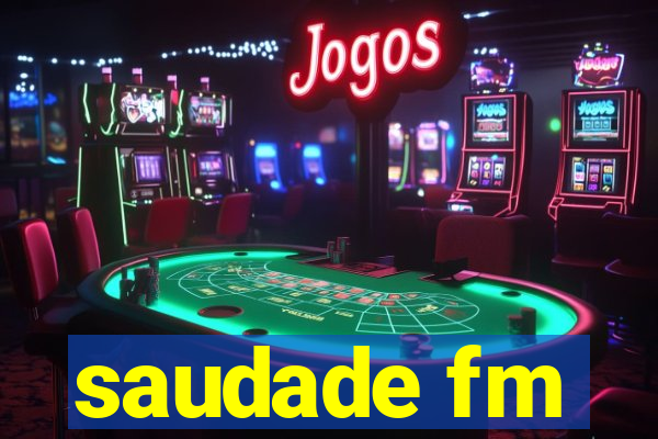 saudade fm
