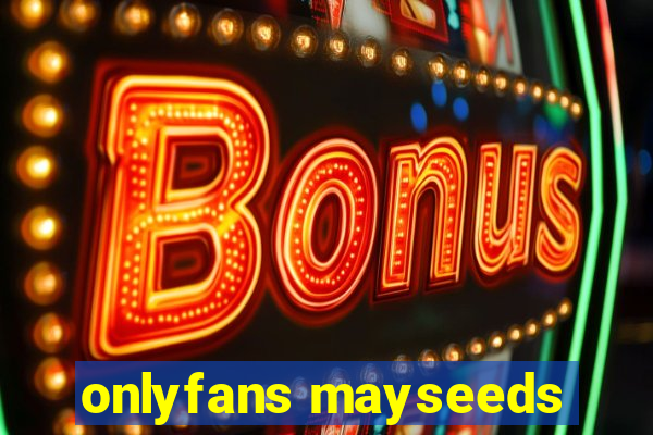 onlyfans mayseeds